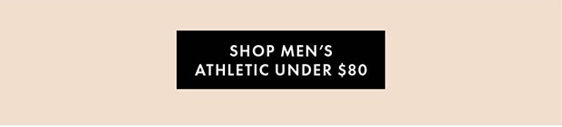 SHOP MENS ATHLETIC UNDER $80