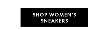 SHOP WOMEN’S SNEAKERS
