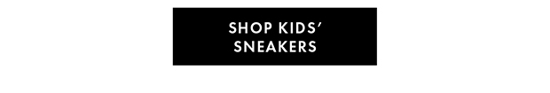 SHOP KIDS’ SNEAKERS