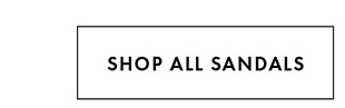 SHOP ALL SANDALS 