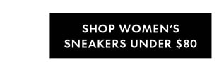 SHOP WOMEN'S SNEAKERS UNDER $80