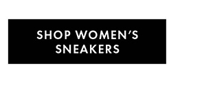 SHOP WOMEN’S SNEAKERS