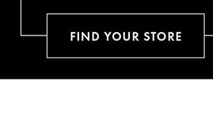 FIND YOUR STORE