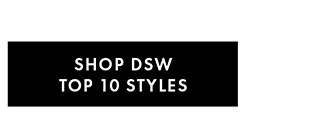 SHOP DSW TOP 10 STYLES