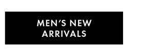 MEN'S NEW ARRIVALS