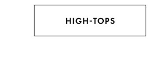 HIGH-TOPS