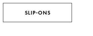 SLIP-ONS