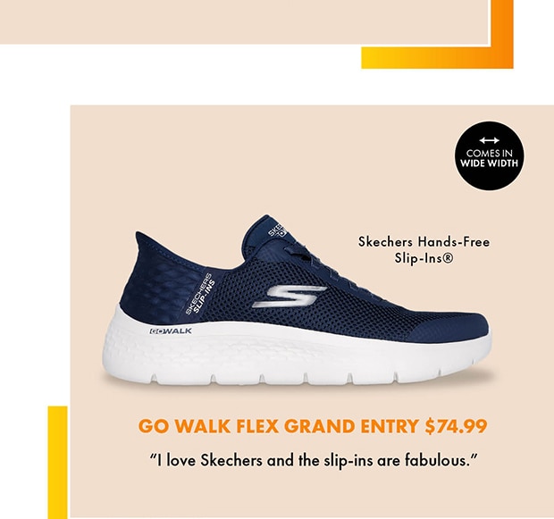 GO WALK FLEX GRAND ENTRY $74.99