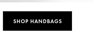 SHOP HANDBAGS