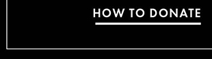 HOW TO DONATE