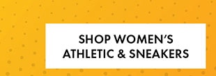 SHOP WOMEN’S ATHLETIC & SNEAKERS