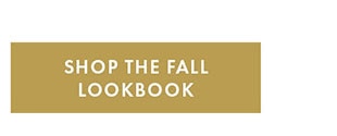 SHOP THE FALL LOOKBOOK