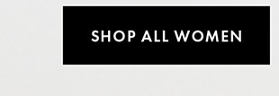 SHOP ALL WOMEN