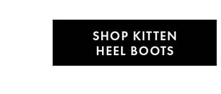 SHOP KITTEN HEEL BOOTS