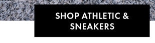 SHOP ATHLETIC & SNEAKERS