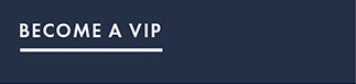 BECOME A VIP