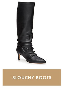 SLOUCHY BOOTS