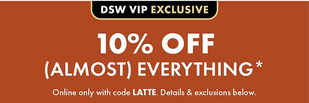 10% OFF (ALMOST) EVERYTHING*