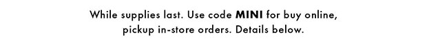 Use code MINI for buy online