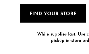 FIND YOUR STORE