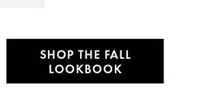 SHOP THE FALL LOOKBOOK