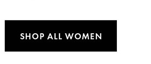 SHOP ALL WOMEN