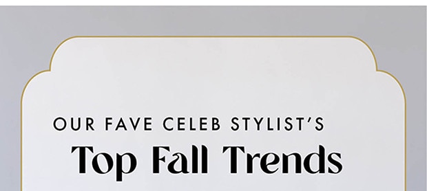 TOP FALL TRENDS