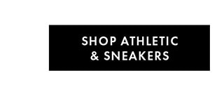 SHOP ATHLETIC & SNEAKERS