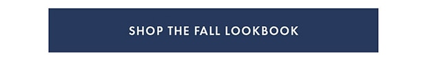 SHOP THE FALL LOOKBOOK