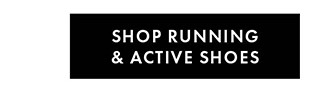 SHOP RUNNING & ACTIVE SHOES