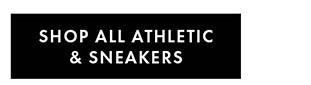 SHOP ALL ATHLETIC & SNEAKERS