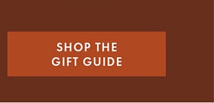 SHOP THE GIFT GUIDE