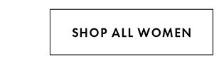 SHOP ALL WOMEN