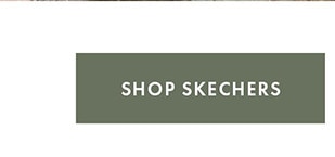 SHOP SKECHERS