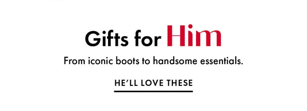 HE'LL LOVE THESE
