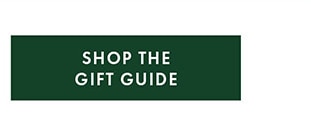 SHOP THE GIFT GUIDE