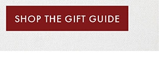 SHOP THE GIFT GUIDE