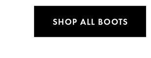 SHOP ALL BOOTS