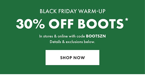 30% OFF BOOTS* WITH CODE BOOTSZN
