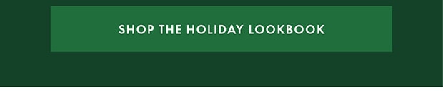 SHOP THE HOLIDAY LOOKBOOK