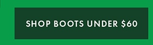 SHOP BOOTS UNDER $60