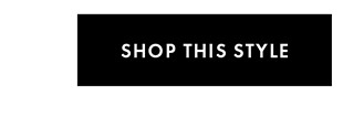 SHOP THIS STYLE