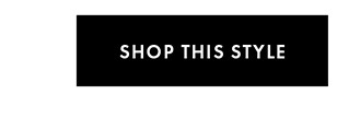SHOP THIS STYLE