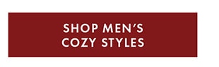SHOP MEN'S COZY STYLES
