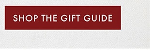 SHOP THE GIFT GUIDE