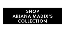 SHOP ARIANA MADIX'S COLLECTION