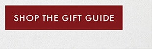 SHOP THE GIFT GUIDE