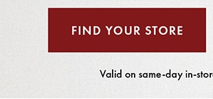 FIND YOUR STORE