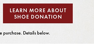 LEARN MORE ABOUT SHOE DONATION
