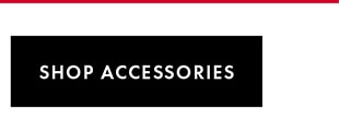SHOP ACCESSORIES